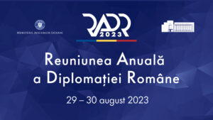 Începe Reuniunea Anuală a Diplomației Române 2023